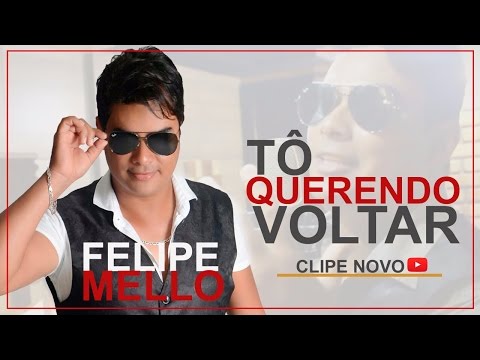 Felipe Mello   Tô querendo voltar