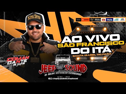 AO VIVO JEEP SOUND EM SÃO FRANCISCO DO ITÁ