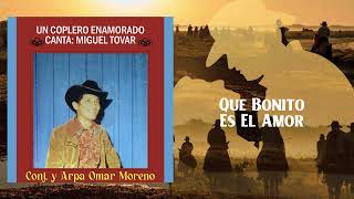 Que Bonito Es El Amor - Miguel Tovar | Música Llanera