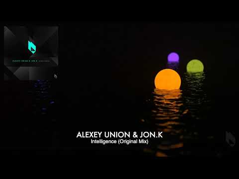 Alexey Union & Jon.K - Intelligence (Original Mix), Beatfreak Recordings