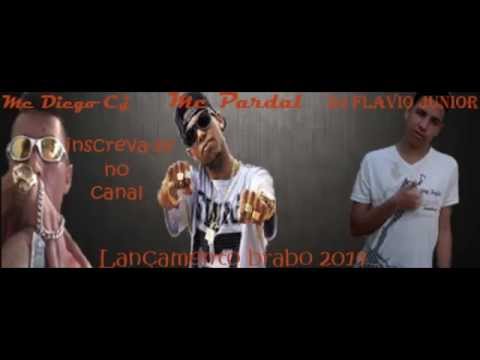 So os top lançamento Mc Pardal part Mc Diego c.j DJ Flavio Junior