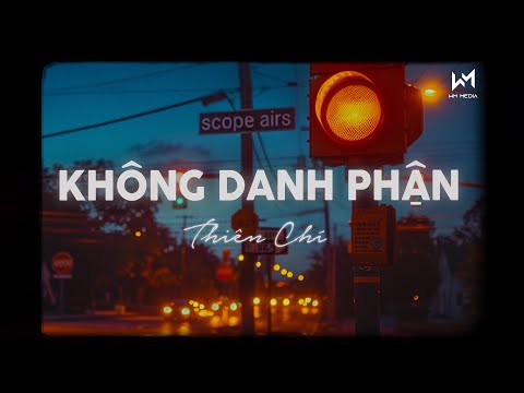 Không Danh Phận (Lofi Ver) - Thiên Chí x Cryz T | Không Danh Không Phận Lận Đận Em Ơi Lofi Chill Hot