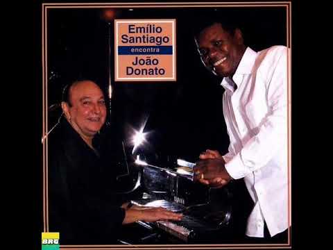 Emilio Santiago Encontra João Donato   - Album Completo/Full Album