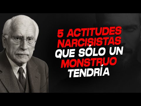 La Cara Oculta del Narcisista: 5 Actitudes Que Solo Un Monstruo Tendría | Carl Jung