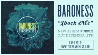 BARONESS - Shock Me [AUDIO]