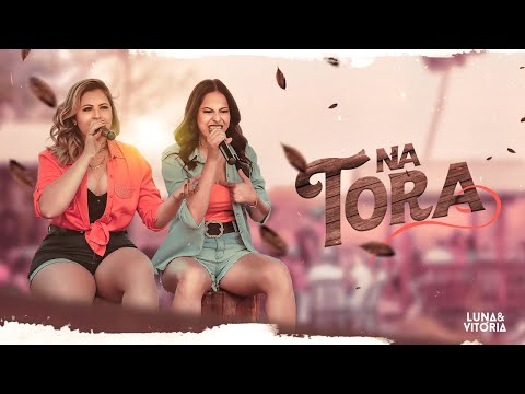Luna e Vitória - NA TORA (DVD NA TORA)