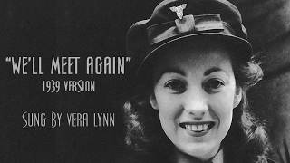 We&#39;ll Meet Again, Vera Lynn, Original 1939 Version