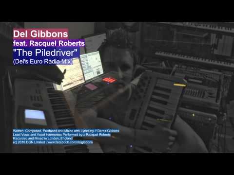 Del Gibbons feat. Racquel Roberts - "The Piledriver" (Del's Euro Radio Mix)