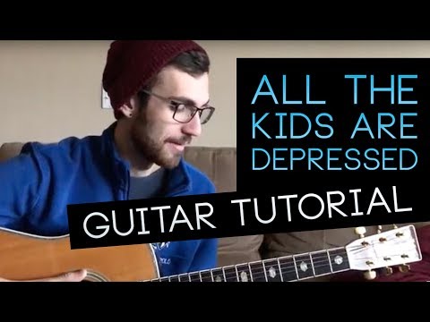 download lagu mp3 mp4 All The Kids Are Depressed Chords, download lagu All The Kids Are Depressed Chords gratis, unduh video klip All The Kids Are Depressed Chords