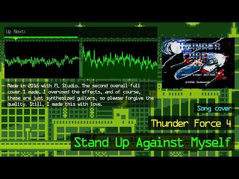[Song cover] Thunder Force 4 - "Stand Up Against Myself"