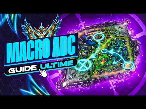 GUIDE ULTIME MACRO ADC - 16 MINUTES pour DEVENIR le MEILLEUR ADC du MONDE
