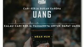 Download lagu Status wa Cari kerja bukan cari UANG - Cak Nun mp3