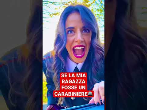 SE LA MIA RAGAZZA FOSSE UN CARABINIERE 🤣 - iPantellas