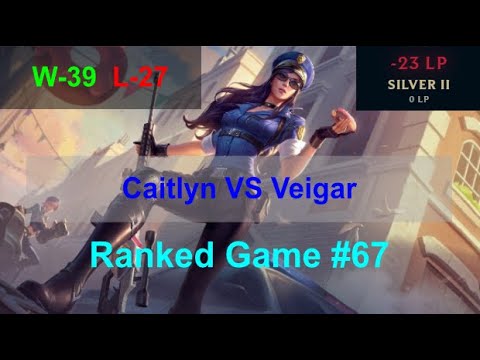 Ranked Game #67  /  Caitlyn VS Veigar ADC