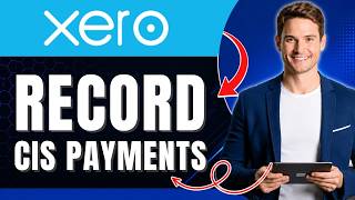 How to Record CIS Subcontractor Payments in Xero Easily 2026