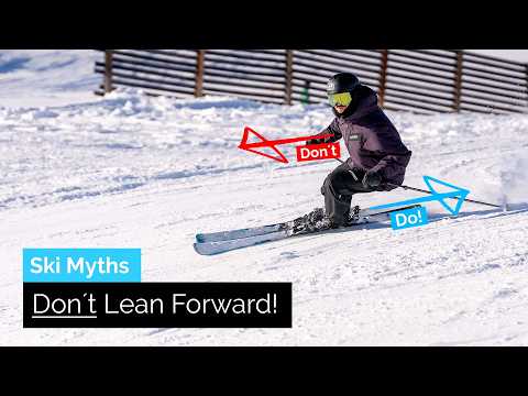 Don´t Lean Forward When Skiing, Do this Instead | Ski Myths thumbnail