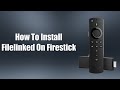 How To Install Filelinked On Firestick