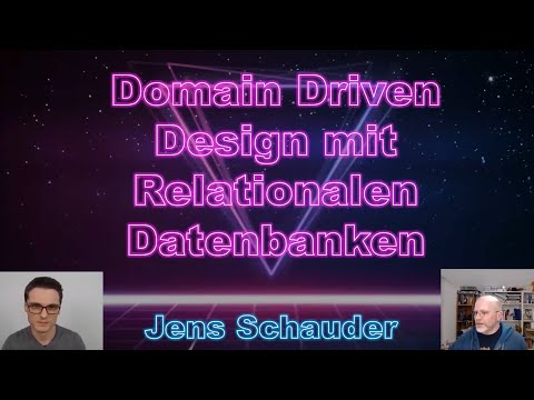 Domain Driven Design mit Relationalen Datenbanken (Jens Schauder)