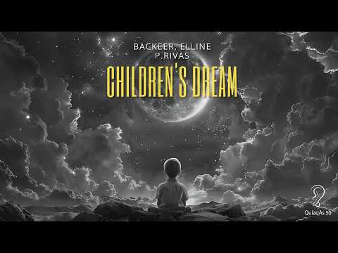 Backeer, Elline, P.Rivas - Children`s Dream (Radio Mix)