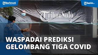 Ada Peningkatan Mobilitas, Dinkes Sukoharjo Waspadai Kemunculan Prediksi Gelombang Ketiga Covid-19
