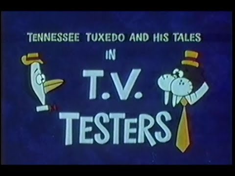 Tennessee Tuxedo "T.V. Testers" (un-restored)