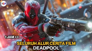 Download lagu TERLENGKAP FULL 1 JAM ‼️ Seluruh Alur Cerita Film Deadpool mp3