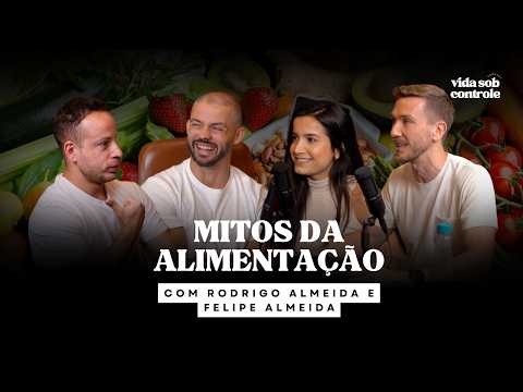 Mitos da Alimentação: Açúcar, Colágeno e Dietas Milagrosas com Rodrigo e Felipe Almeida | VSC #10