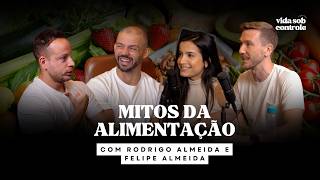 Mitos da Alimentação: Açúcar, Colágeno e Dietas Milagrosas com Rodrigo e Felipe Almeida | VSC #10