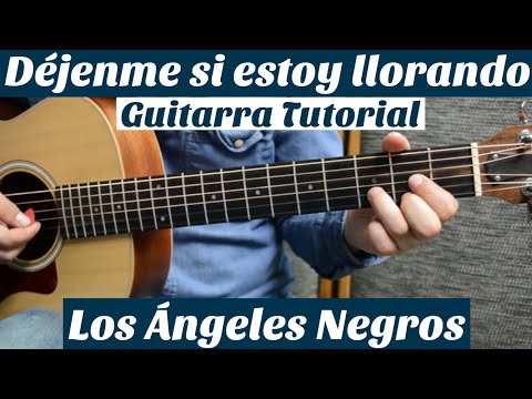 Déjenme si estoy Llorando - Los Angeles Negros