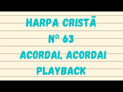 Harpa Cristã Hino 63 Acordai, Acordai - PlayBack - com Legenda