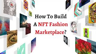 How To Make A NFT Marketplace for Fashion? | Fashion Ecommerce Trends | How NFTs Impact the Industry