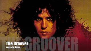 *Marc Bolan* &amp; *T.Rex* *The groover*......*acoustic demo*