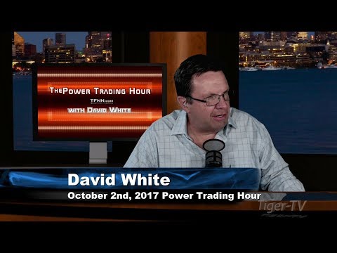 October 2nd Power Trading Hour with David White on TFNN   2017