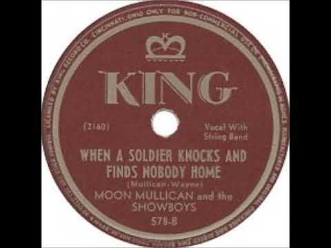 When a Soldier Knocks and Finds Nobody Home ~ Moon Mullican and The Showboys (1946)