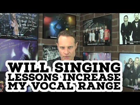 WILL SINGING LESSONS INCREASE MY VOCAL RANGE?