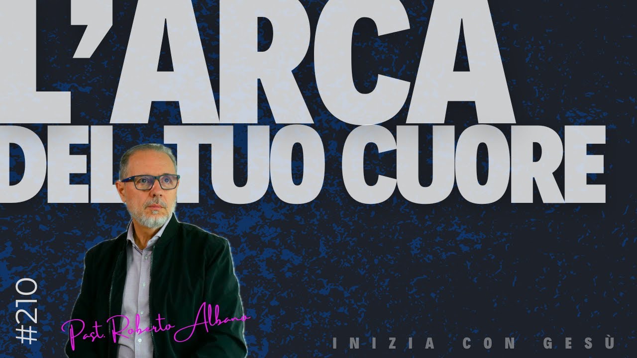 INIZIA CON GESÙ! - "L'Arca del tuo Cuore"