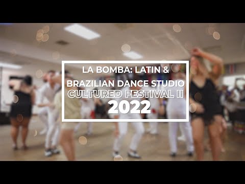 MCASA Cultured Festival II 2022 - La Bomba Latin & Brazilian Dance Studio