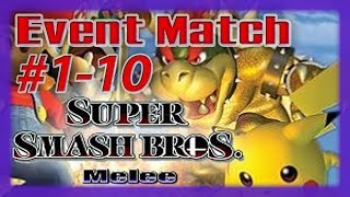 Super Smash Bros. Melee: Event Match #1-10