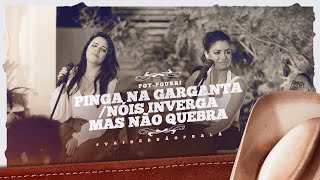 Day e Lara - Pinga na garganta/Nóis enverga mais não quebra  | DVD #VaiSerBãoPraLá