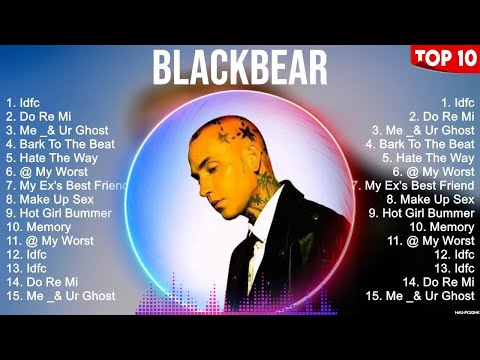 blackbear Greatest Hits 2023 Collection   Top 10 Hits Playlist Of All Time