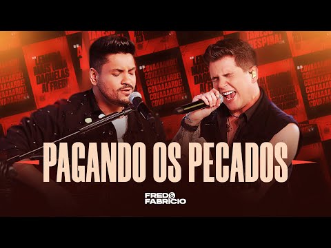 Pagando Os Pecados - Fred e Fabrício