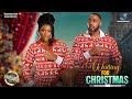WAITING FOR CHRISTMAS CHINONSO ARUBAYI CHRIS OKAGBUE 2025 NOLLYWOOD MOVIES