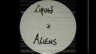 LIQUID ALIENS - Are You Sure I'll Be Ok