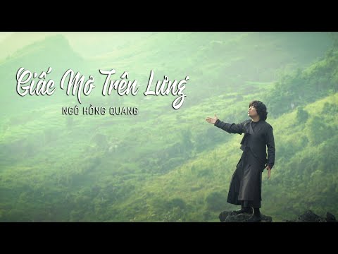Ngo Hong Quang I Giấc Mơ Trên Lưng (Dreams On The Back) Official Video