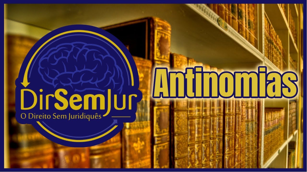 Antinomias: coerência do ordenamento jurídico (conflito aparente de normas)