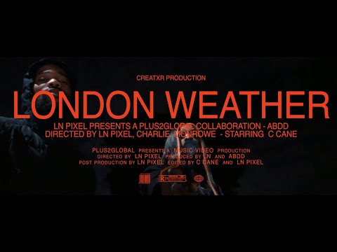 C Cane - London Weather (Official Music Video)