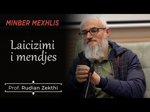 Minber Mexhlis| Laicizimi i mendjes - Prof. Rudian Zekthi