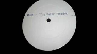 M.U.M. - The Water Paradox