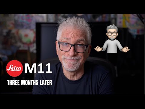 Leica M 11 Three Months Later: Outstanding - but I Didn't Expect THIS...