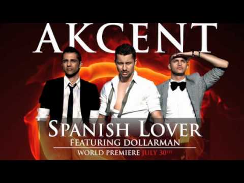 Akcent feat Dollarman - Spanish Lover